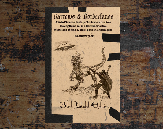 Barrows & Borderlands - Black Label Edition